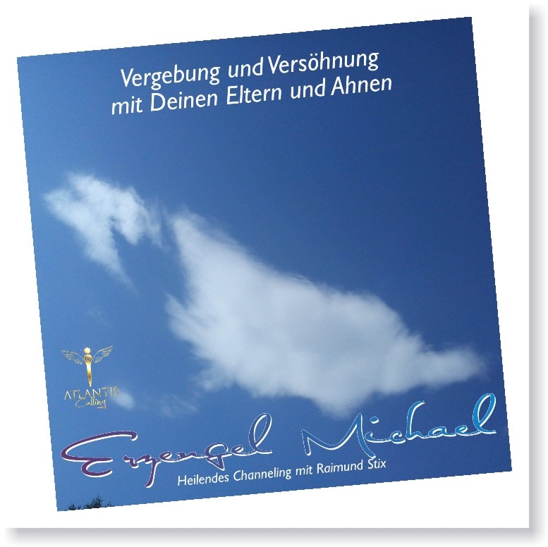 VERSÖHNUNG & VERGEBUNG MIT DEINEN ELTERN UND AHNEN ••• Erzengel Michael, MP3