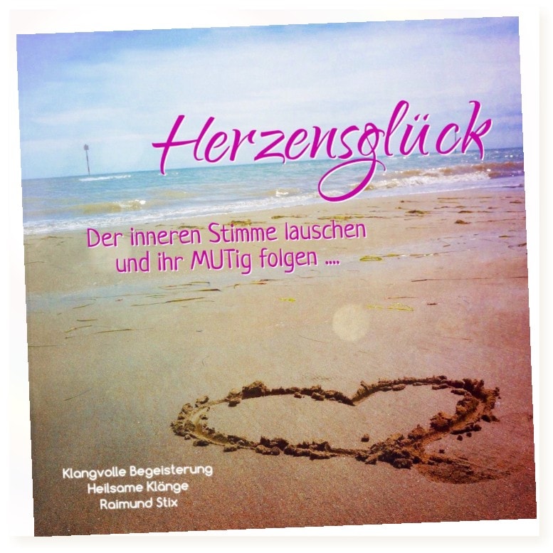 HERZENSGLÜCK • Der inneren Stimme lauschen und ihr MUTig folgen ....,MP3