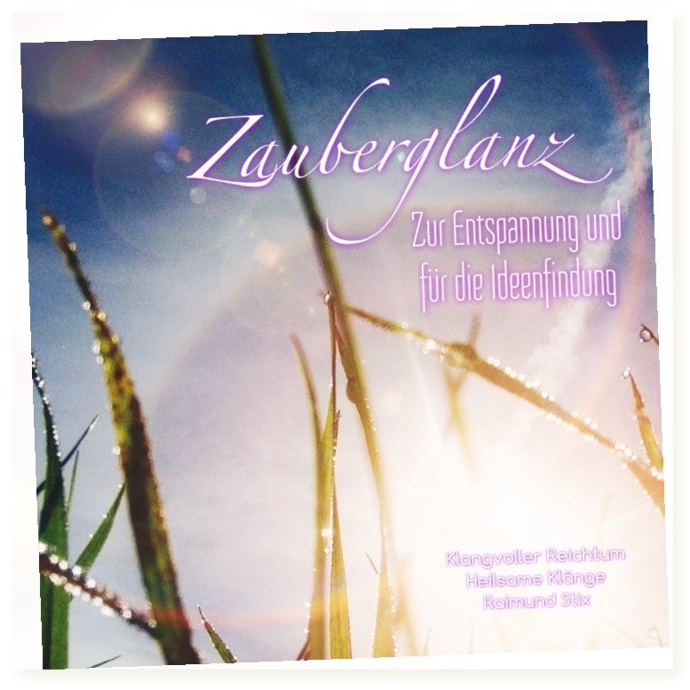 ZAUBERGLANZ zur Entspannung und für die Ideenfindung, MP3